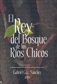 Cover image for El Rey del Bosque, de Los Rios Chicos