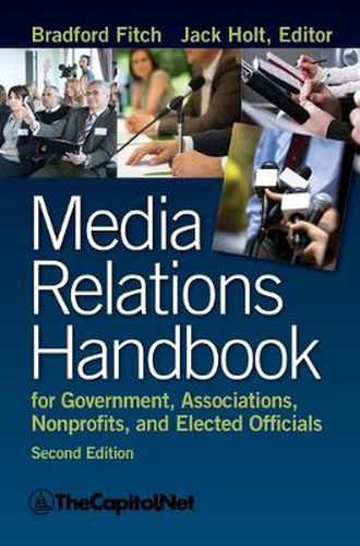 Cover image for Media Relations Handbook for Government, Associations, Nonprofits, and Elected Officials, 2e