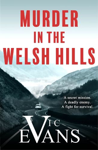 Cover image for Murder in the Welsh Hills: A gripping spy thriller of danger and deceit