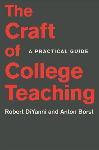 Cover image for The Craft of College Teaching: A Practical Guide