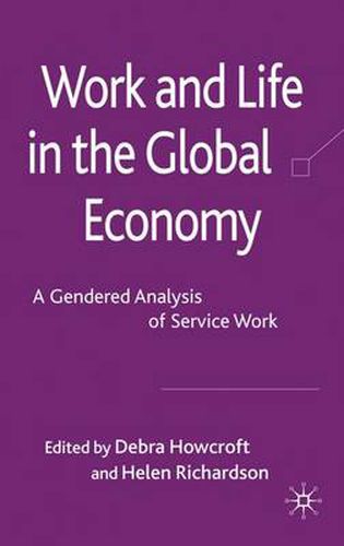 Work and Life in the Global Economy: A Gendered Analysis of Service Work