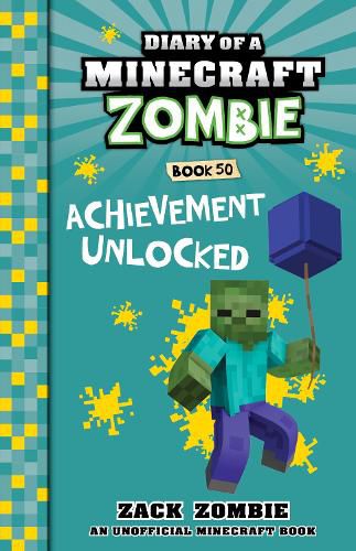 Cover image for Achievement Unlocked (Diary of a Minecraft Zombie, Book 50)