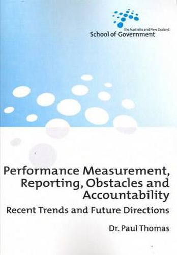 Cover image for Performance Measurement, Reporting, Obstacles and Accountability: Recent Trends and Future Directions