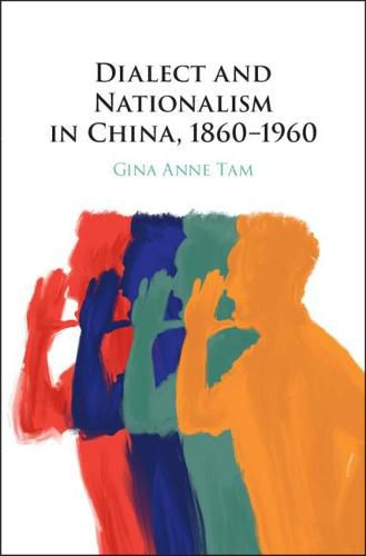 Cover image for Dialect and Nationalism in China, 1860-1960