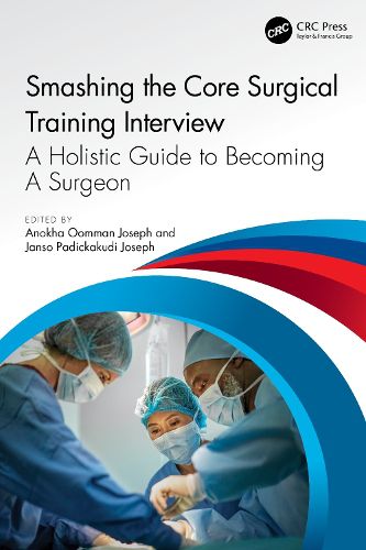 Cover image for Smashing The Core Surgical Training Interview: A Holistic guide to becoming a surgeon