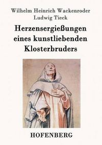 Cover image for Herzensergiessungen eines kunstliebenden Klosterbruders