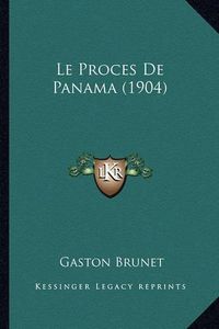 Cover image for Le Proces de Panama (1904)