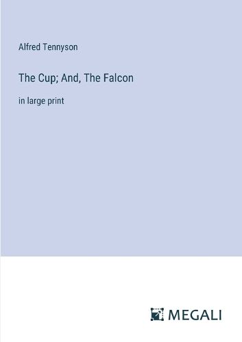 The Cup; And, The Falcon