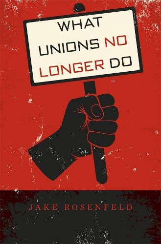 Cover image for What Unions No Longer Do