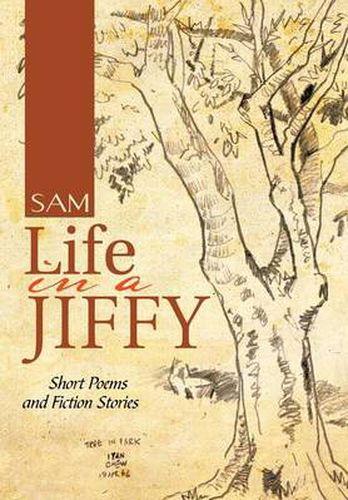 Cover image for Life in a Jiffy: Short Poems and Fiction Stories