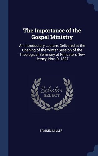 Cover image for The Importance of the Gospel Ministry