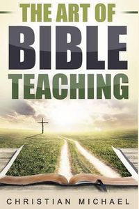 Cover image for The Art of Bible Teaching