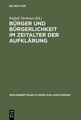 Cover image for Burger Und Burgerlichkeit Im Zeitalter Der Aufklarung