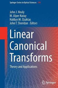 Cover image for Linear Canonical Transforms: Theory and Applications
