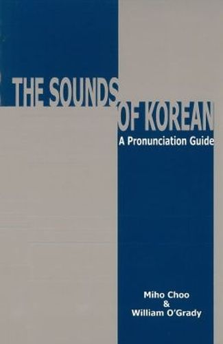 Cover image for The Sounds of Korean: A Pronunciation Guide