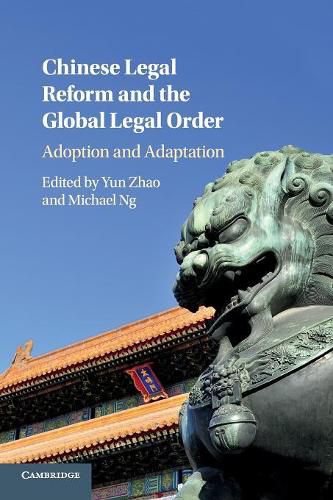 Cover image for Chinese Legal Reform and the Global Legal Order: Adoption and Adaptation