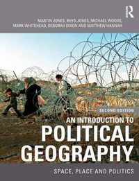 Cover image for An Introduction to Political Geography: Space, Place and Politics