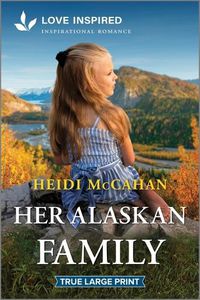 Cover image for Her Alaskan Family