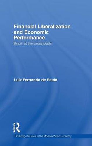 Cover image for Financial Liberalization and Economic Performance: Brazil at the Crossroads