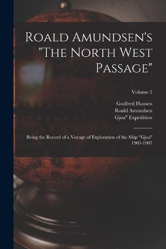 Roald Amundsen's "The North West Passage"