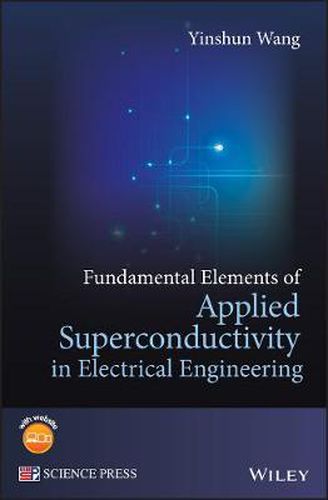 Cover image for Fundamental Elements of Applied Superconductivity in Electrical Engineering