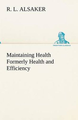 Cover image for Maintaining Health Formerly Health and Efficiency