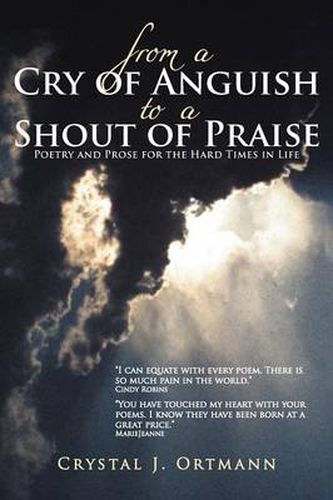 Cover image for From a Cry of Anguish to a Shout of Praise: Poetry and Prose for the Hard Times in Life