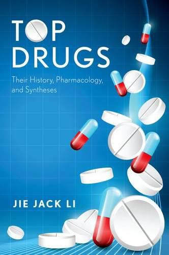 Top Drugs: Their History, Pharmacology, and Syntheses