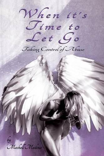 Cover image for When it's Time to Let Go: Taking Control of Abuse