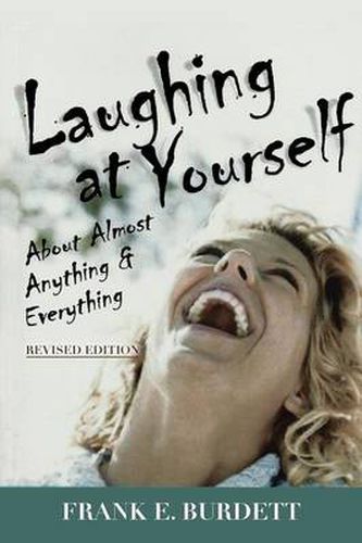 Cover image for Laughing at Yourself: About Almost Anything and Everything