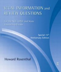 Cover image for Vital Information and Review Questions for the NCE, CPCE, and State Counseling Exams: Special 15th Anniversary Edition