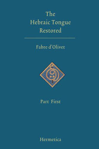 Cover image for The Hebraic Tongue Restored: Part First