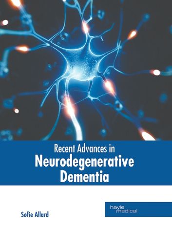 Cover image for Recent Advances in Neurodegenerative Dementia