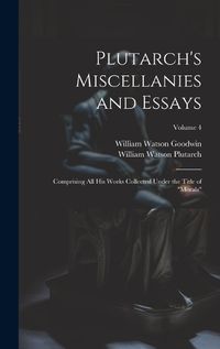 Cover image for Plutarch's Miscellanies and Essays