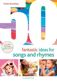 Cover image for 50 Fantastic Ideas for Songs and Rhymes