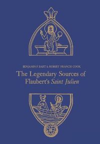 Cover image for Legendary Sources of Flaubert's Saint Julien