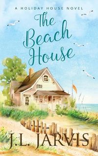 Cover image for The Beach House: A Holiday House Novel