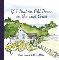 Cover image for If I Had an Old House on the East Coast