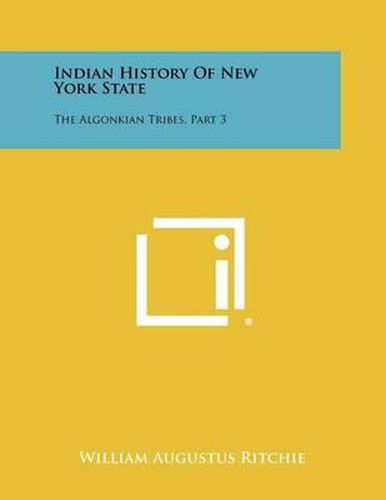 Indian History of New York State: The Algonkian Tribes, Part 3