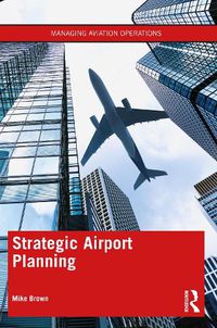 Cover image for Strategic Airport Planning