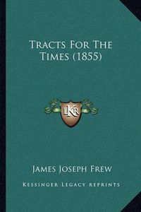 Cover image for Tracts for the Times (1855)