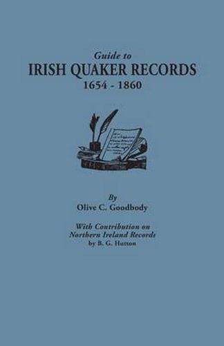 Cover image for Guide to Irish Quaker Records, 1654-1860; With Contribution on Northern Ireland Records, by B.G. Hutton