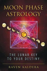 Cover image for Moon Phase Astrology: The Lunar Key to Your Destiny