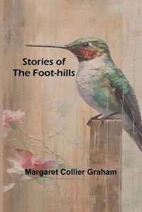 Cover image for Stories of the Foot-hills