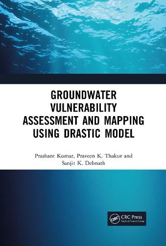 Groundwater Vulnerability Assessment and Mapping using DRASTIC Model