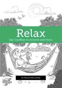 Cover image for Relax: Say Goodbye to Anxiety and Panic