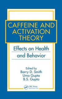 Cover image for Caffeine and Activation Theory: Effects on Health and Behavior