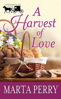 Cover image for A Harvest of Love: A Promise Glen Novel