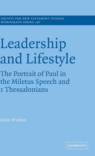 Cover image for Leadership and Lifestyle: The Portrait of Paul in the Miletus Speech and 1 Thessalonians