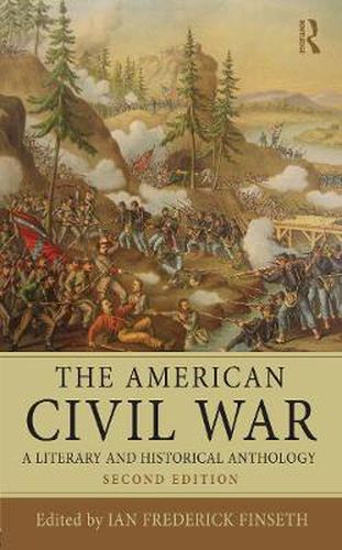 Cover image for The American Civil War: A Literary and Historical Anthology